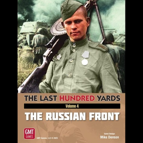 The Last Hundred Yards - Vol. 4 The Russian Front - English Edition